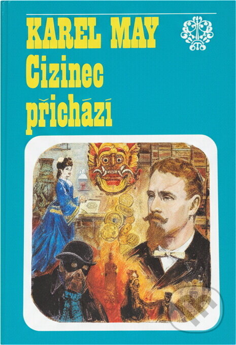 Kniha: Cizinec přichází (Karel May a Karel May; Gustav Krum). Olympia Kniha: Cizinec přichází (Karel May a Karel May; Gustav Krum). Olympia
