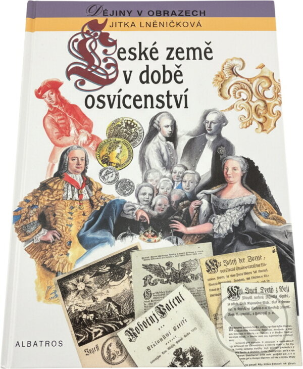 Kniha: České země v době osvícenství (Jitka Lněničková). Albatros SK Kniha: České země v době osvícenství (Jitka Lněničková). Albatros SK