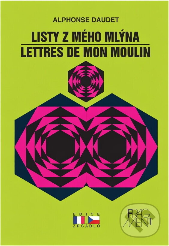 Kniha: Listy z mého mlýna (Alphonse Daudet). Fragment Kniha: Listy z mého mlýna (Alphonse Daudet). Fragment