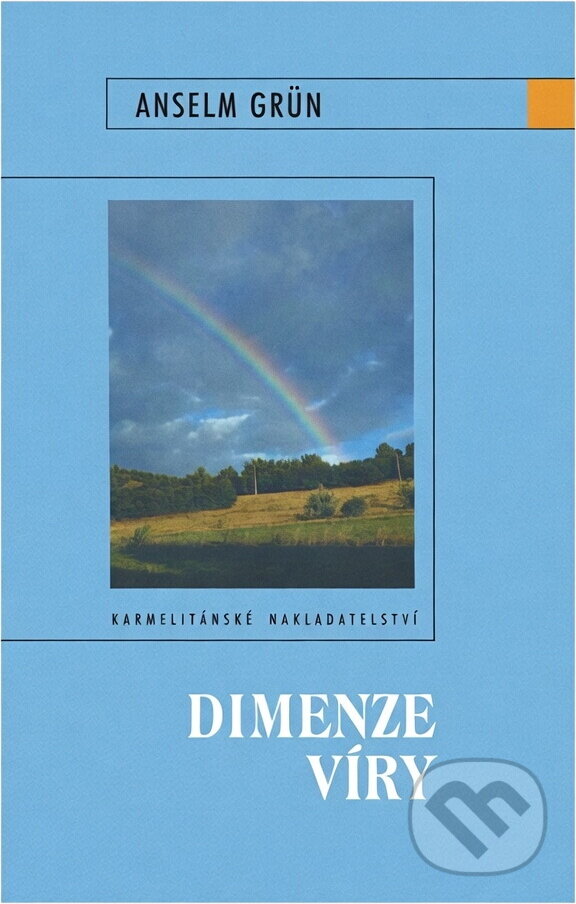 Kniha: Dimenze víry (Anselm Grün). , 2006 Kniha: Dimenze víry (Anselm Grün). , 2006