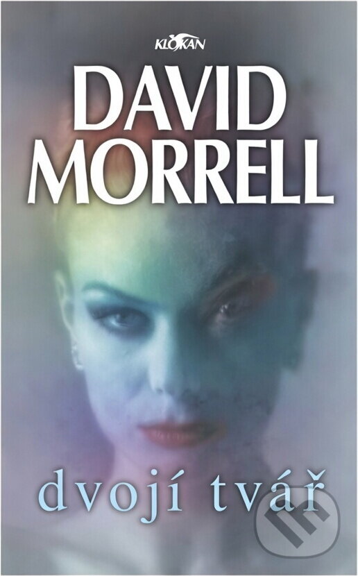 Kniha: Dvojí tvář (David Morrell). Alpress Kniha: Dvojí tvář (David Morrell). Alpress