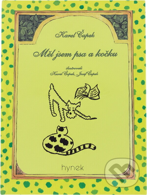 Kniha: Měl jsem psa a kočku (Karel Čapek). , 2000 Kniha: Měl jsem psa a kočku (Karel Čapek). , 2000