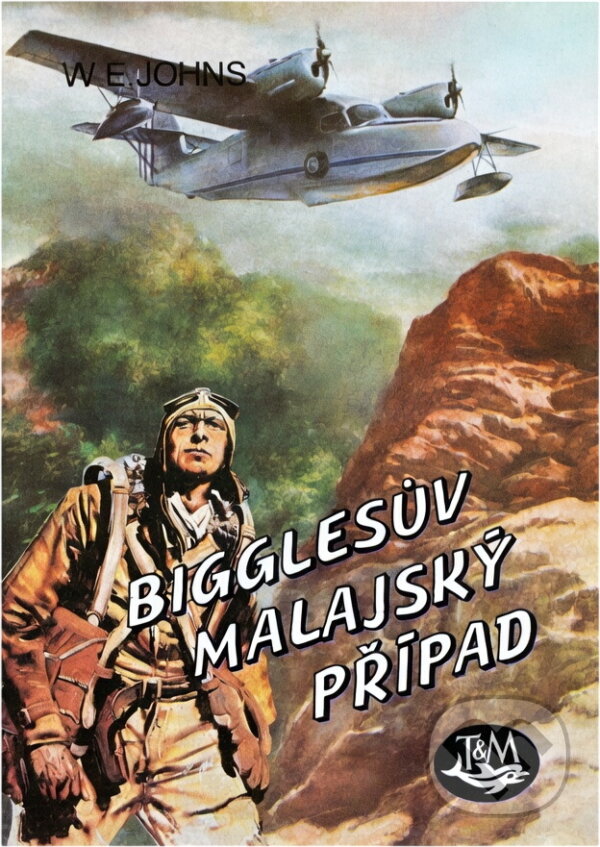 Kniha: Bigglesův malajský případ (William Earl Johns). Kniha: Bigglesův malajský případ (William Earl Johns).