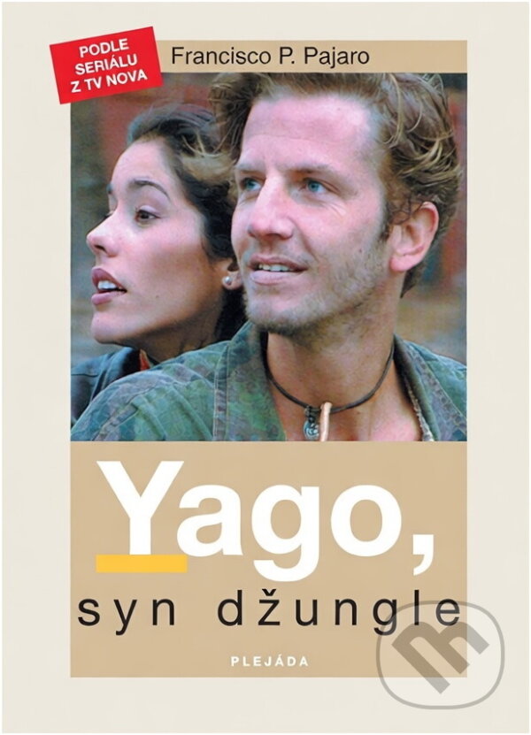 Kniha: Yago, syn džungle (Francisco P. Pajaro). Kniha: Yago, syn džungle (Francisco P. Pajaro).