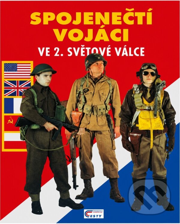 Kniha: Spojenečtí vojáci ve 2.sv.vál. (Philippe Charbonnier). Ottovo nakladatelství, 1996 Kniha: Spojenečtí vojáci ve 2.sv.vál. (Philippe Charbonnier). Ottovo nakladatelství, 1996