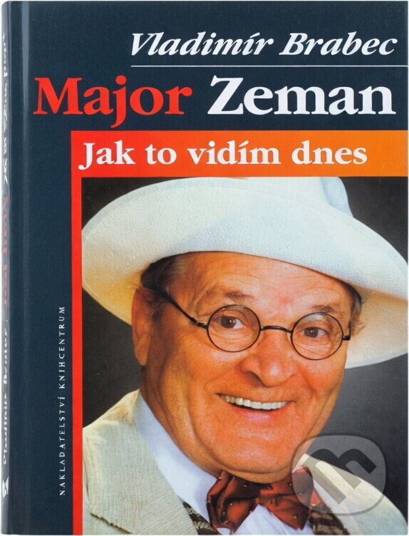 Kniha: Major Zeman-Jak to vidím dnes (Vladimír Brabec). Kniha: Major Zeman-Jak to vidím dnes (Vladimír Brabec).