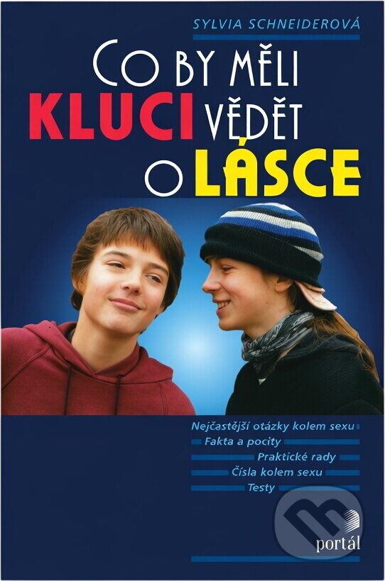 Kniha: Co by měli kluci vědět o lásce (Sylvia Schneider). Portál, 2001 Kniha: Co by měli kluci vědět o lásce (Sylvia Schneider). Portál, 2001