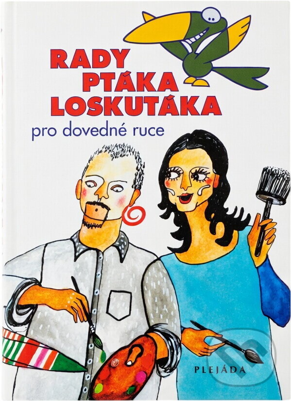 Kniha: Rady ptáka Loskutáka (Petra Vykoukalová a Michal Švec). , 2003 Kniha: Rady ptáka Loskutáka (Petra Vykoukalová a Michal Švec). , 2003