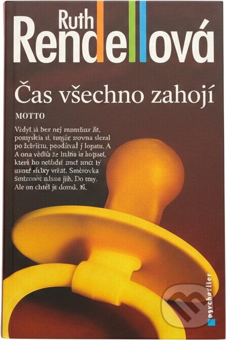 Kniha: Čas všechno zahojí (Ruth Rendell). Motto, 1999 Kniha: Čas všechno zahojí (Ruth Rendell). Motto, 1999
