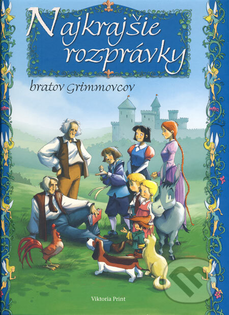 Kniha: Najkrajšie rozprávky bratov Grimmovcov (Viktoria Print). Viktoria Print Kniha: Najkrajšie rozprávky bratov Grimmovcov (Viktoria Print). Viktoria Print