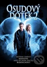 Film: Osudový dotyk 2 (John R. Leonetti) (). Hollywood, 2006 Film: Osudový dotyk 2 (John R. Leonetti) (). Hollywood, 2006