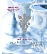 Kniha: Vezměte, jezte (Ulf Ekman). Slovo života international Kniha: Vezměte, jezte (Ulf Ekman). Slovo života international