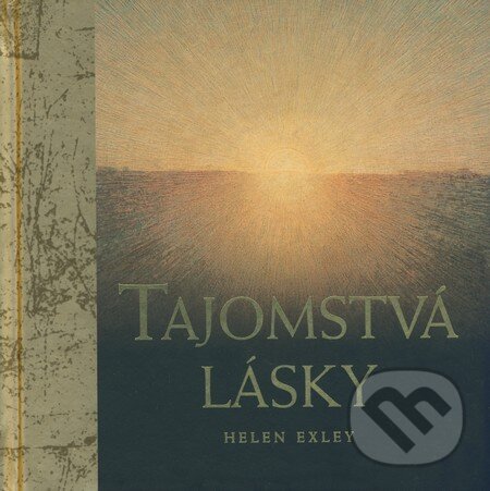 Kniha: Tajomstvá lásky (Helen Exley). Slovart, 2008 Kniha: Tajomstvá lásky (Helen Exley). Slovart, 2008