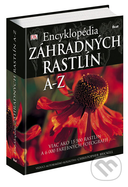 Kniha: Encyklopédia záhradných rastlín A - Z (Ikar). Ikar, 2008 Kniha: Encyklopédia záhradných rastlín A - Z (Ikar). Ikar, 2008