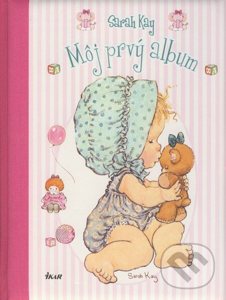 Kniha: Môj prvý album (Sarah Kay). Ikar, 2008 Kniha: Môj prvý album (Sarah Kay). Ikar, 2008
