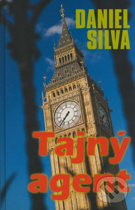 Kniha: Tajný agent (Daniel Silva). Slovenský spisovateľ, 2008 Kniha: Tajný agent (Daniel Silva). Slovenský spisovateľ, 2008