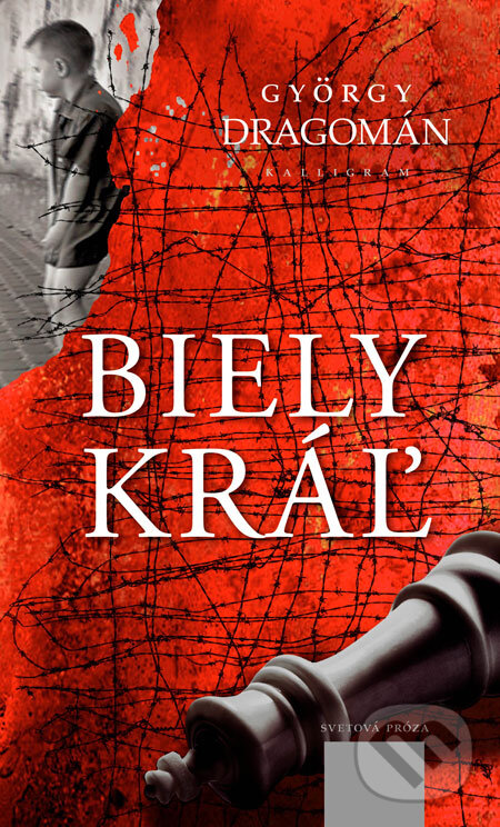 Kniha: Biely kráľ (György Dragomán). Kalligram, 2008 Kniha: Biely kráľ (György Dragomán). Kalligram, 2008