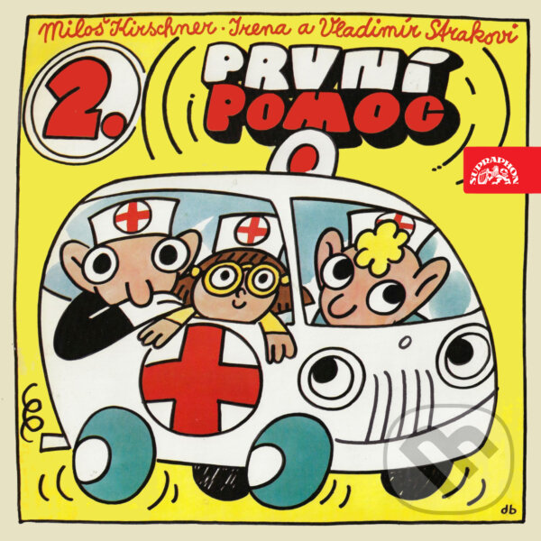 Audiokniha: První pomoc 2 (Irena Straková, Miloš Kirschner a Vladimír Straka). Supraphon, 2019 Audiokniha: První pomoc 2 (Irena Straková, Miloš Kirschner a Vladimír Straka). Supraphon, 2019