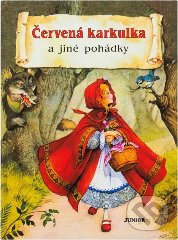 Kniha: Červená karkulka a jiné pohádky (Kateřina Závadová). Junior Kniha: Červená karkulka a jiné pohádky (Kateřina Závadová). Junior