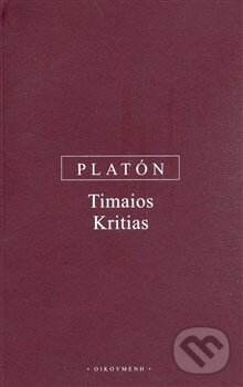 Kniha: Timaios - Kritias (Platón). OIKOYMENH, 2008 Kniha: Timaios - Kritias (Platón). OIKOYMENH, 2008