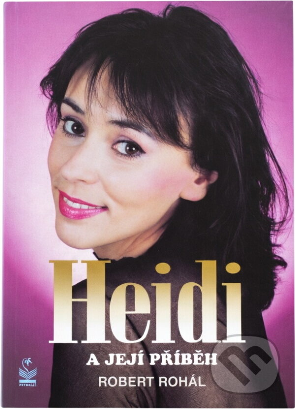 Kniha: Heidi a její příběh (Robert Rohál). Petrklíč, 1998 Kniha: Heidi a její příběh (Robert Rohál). Petrklíč, 1998
