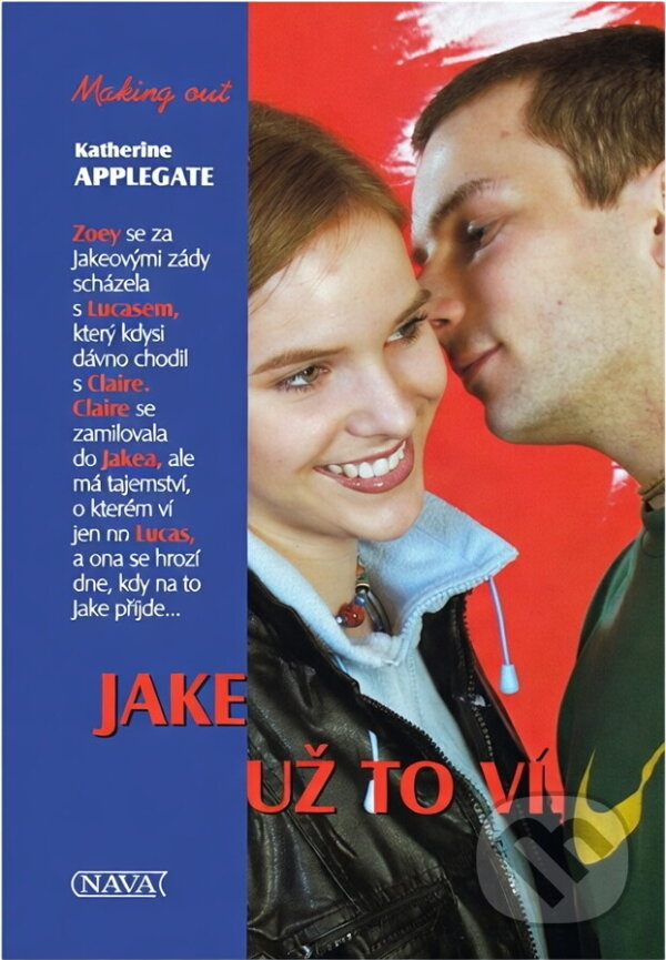 Kniha: Jake už to ví (Katherine Applegate). Kniha: Jake už to ví (Katherine Applegate).