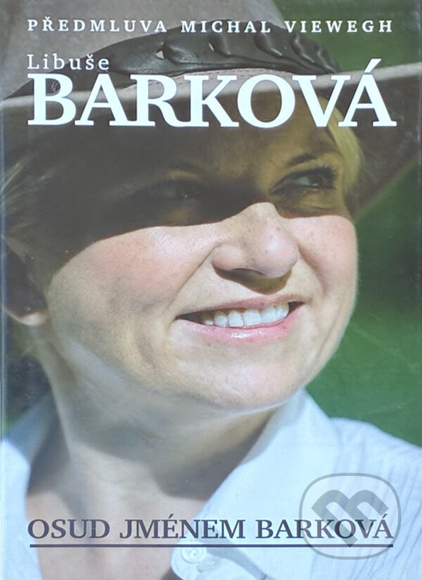 Kniha: Osud jménem Barková (Libuše Barková). , 2006 Kniha: Osud jménem Barková (Libuše Barková). , 2006