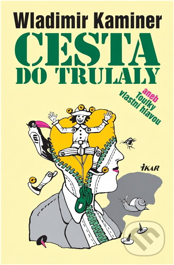 Kniha: Cesta do Trulaly (Kaminer Wladimir a Wladimir Kaminer). Ikar CZ, 2004 Kniha: Cesta do Trulaly (Kaminer Wladimir a Wladimir Kaminer). Ikar CZ, 2004