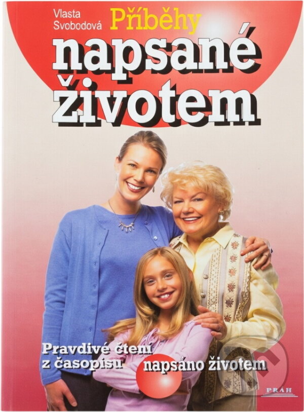 Kniha: Příběhy napsané životem (Vlasta Svobodová). Práh, 2004 Kniha: Příběhy napsané životem (Vlasta Svobodová). Práh, 2004