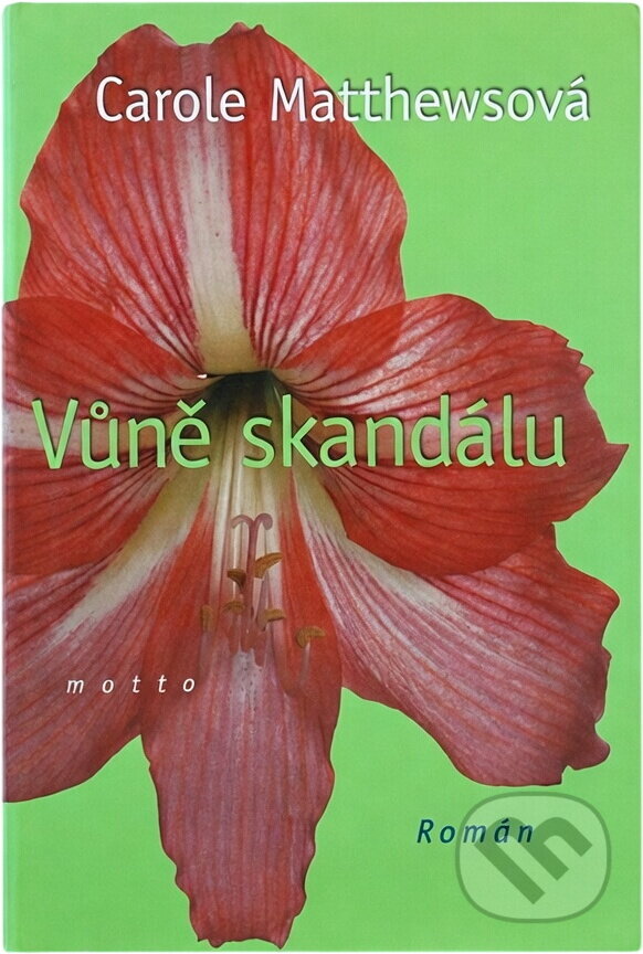 Kniha: Vůně skandálu (Carole Matthews). Motto, 2001 Kniha: Vůně skandálu (Carole Matthews). Motto, 2001