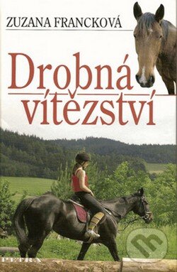 Kniha: Drobná vítězství (Zuzana Francková). Nakladatelství Petra, 2008 Kniha: Drobná vítězství (Zuzana Francková). Nakladatelství Petra, 2008
