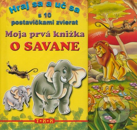 Kniha: Moja prvá knižka o Savane (TKK-SK). TKK-SK Kniha: Moja prvá knižka o Savane (TKK-SK). TKK-SK