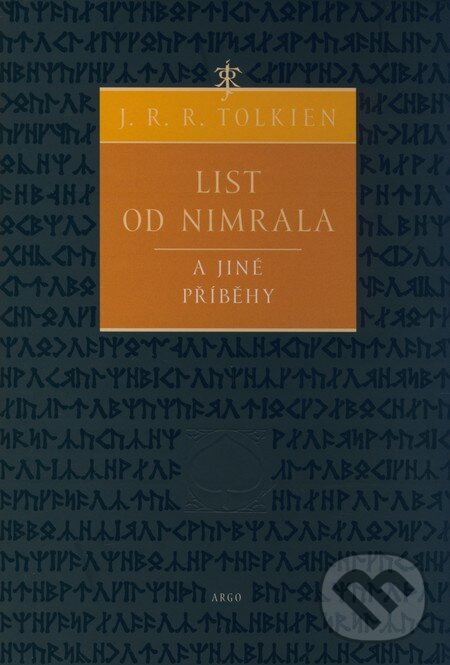 Kniha: List od Nimrala a jiné příběhy (J.R.R. Tolkien). Argo, 2008 Kniha: List od Nimrala a jiné příběhy (J.R.R. Tolkien). Argo, 2008