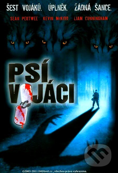Film: Psí vojaci (Neil Marshall) (). Hollywood, 2002 Film: Psí vojaci (Neil Marshall) (). Hollywood, 2002