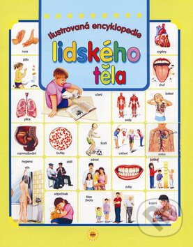 Kniha: Ilustrovaná encyklopedie lidského těla (SUN). SUN, 2008 Kniha: Ilustrovaná encyklopedie lidského těla (SUN). SUN, 2008