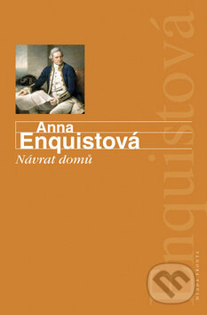 Kniha: Návrat domů (Anna Enquistová). Mladá fronta, 2008 Kniha: Návrat domů (Anna Enquistová). Mladá fronta, 2008