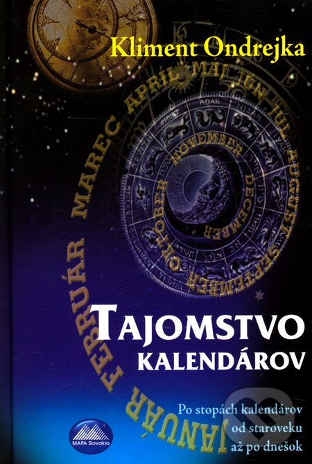 Kniha: Tajomstvo kalendárov (Kliment Ondrejka). Mapa Slovakia, 2008 Kniha: Tajomstvo kalendárov (Kliment Ondrejka). Mapa Slovakia, 2008