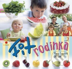 Kniha: Fit rodinka (Česká televize). Česká televize, 2008 Kniha: Fit rodinka (Česká televize). Česká televize, 2008