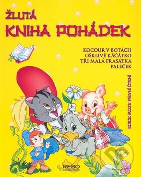 Kniha: Žlutá kniha pohádek (Rebo). Rebo, 2008 Kniha: Žlutá kniha pohádek (Rebo). Rebo, 2008