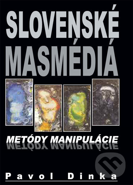 Kniha: Slovenské masmédiá (Pavol Dinka). Vydavateľstvo Spolku slovenských spisovateľov, 2008 Kniha: Slovenské masmédiá (Pavol Dinka). Vydavateľstvo Spolku slovenských spisovateľov, 2008