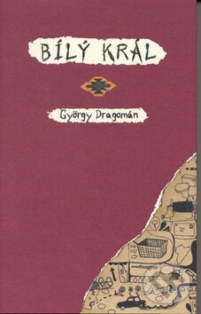 Kniha: Bílý král (György Dragomán). Dybbuk Kniha: Bílý král (György Dragomán). Dybbuk