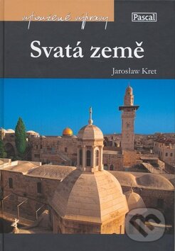 Kniha: Svatá země (Jaroslaw Kret). Pascal, 2008 Kniha: Svatá země (Jaroslaw Kret). Pascal, 2008