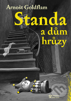 Kniha: Standa a dům hrůzy (Arnošt Goldflam). Andrej Šťastný, 2008 Kniha: Standa a dům hrůzy (Arnošt Goldflam). Andrej Šťastný, 2008