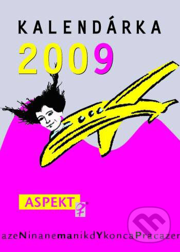 Kniha: Kalendárka 2009 (Aspekt). Aspekt, 2008 Kniha: Kalendárka 2009 (Aspekt). Aspekt, 2008
