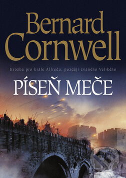 Kniha: Píseň meče (Bernard Cornwell). BB/art, 2008 Kniha: Píseň meče (Bernard Cornwell). BB/art, 2008