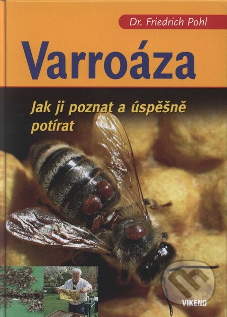 Kniha: Varroáza (Friedrich Pohl). Víkend, 2008 Kniha: Varroáza (Friedrich Pohl). Víkend, 2008