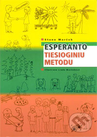 Kniha: Esperanto tiesioginiu metodu (Stano Marček). Stano Marček, 2008 Kniha: Esperanto tiesioginiu metodu (Stano Marček). Stano Marček, 2008