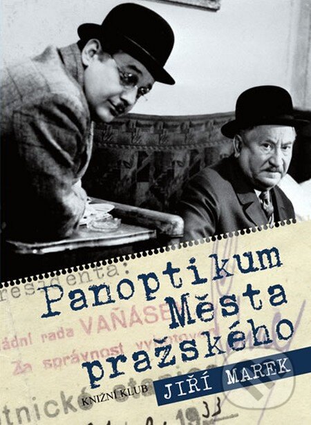 Kniha: Panoptikum Města pražského (Jiří Marek). Knižní klub, 2008 Kniha: Panoptikum Města pražského (Jiří Marek). Knižní klub, 2008