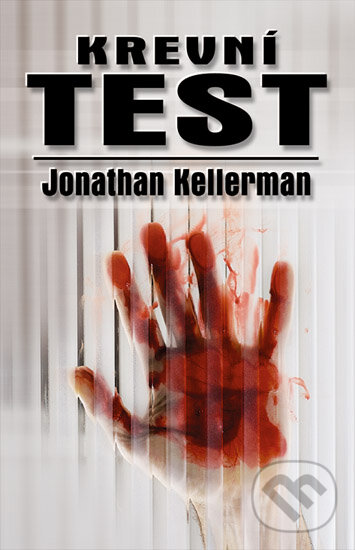 Kniha: Krevní test (Jonathan Kellerman). Domino, 2008 Kniha: Krevní test (Jonathan Kellerman). Domino, 2008