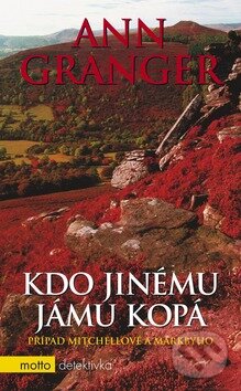 Kniha: Kdo jinému jámu kopá (Ann Granger). Motto, 2008 Kniha: Kdo jinému jámu kopá (Ann Granger). Motto, 2008